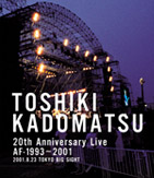 TOSHIKI KADOMATSU 20th Anniversary Live AF-1993～2001 2001.8.23 東京ビッグサイト西屋外展示場